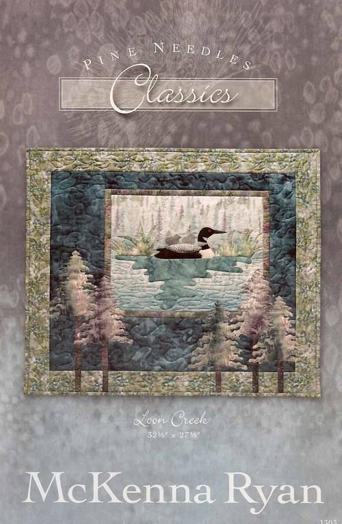 MC KENNA RYAN LOON CREEK APPLIQUE QUILT PATTERN  