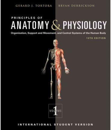 Principles of Anatomy and Physiology 13E By Bryan Derrickson / Gerard 